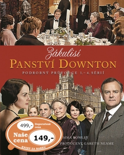 Zákulisí Panství Downton / Podrobný průvodce 1. – 4. sérií