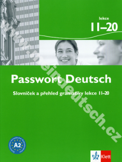 Passwort Deutsch - slovníček k části 2. dílu a 3. dílu (lekce 11-20) CZ