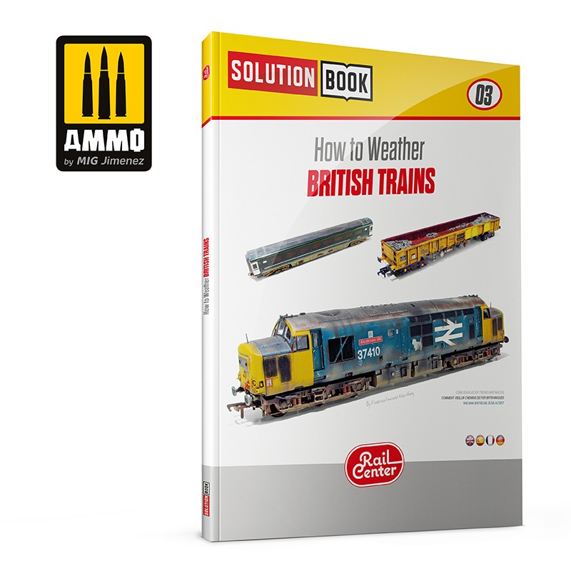 AMMO RAIL CENTER SOLUTION BOOK 03 - How to Weather British Trains (Eng, Cast, Français, Deutsch)