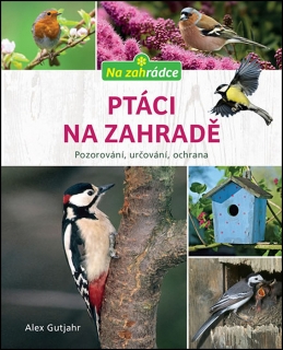 Ptáci na zahradě / Pozorování, určování, ochrana