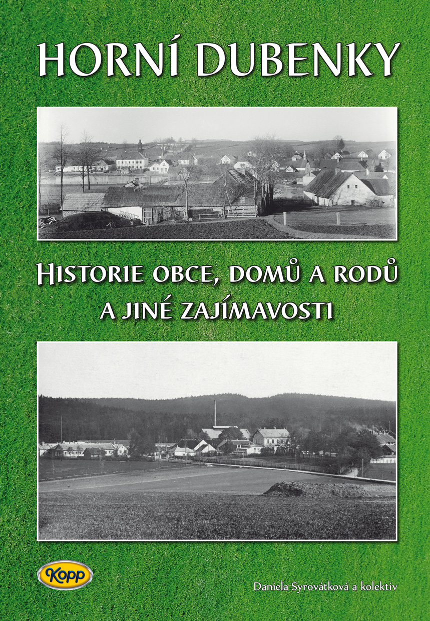 Horní Dubenky - Historie obce, domů a rodů a jiné zajímavosti