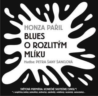 Blues o rozlitým mlíku - Honza Pařil / Petra Šany Šanclová