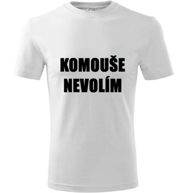 Triko "KOMOUŠE NEVOLÍM" BÍLÉ